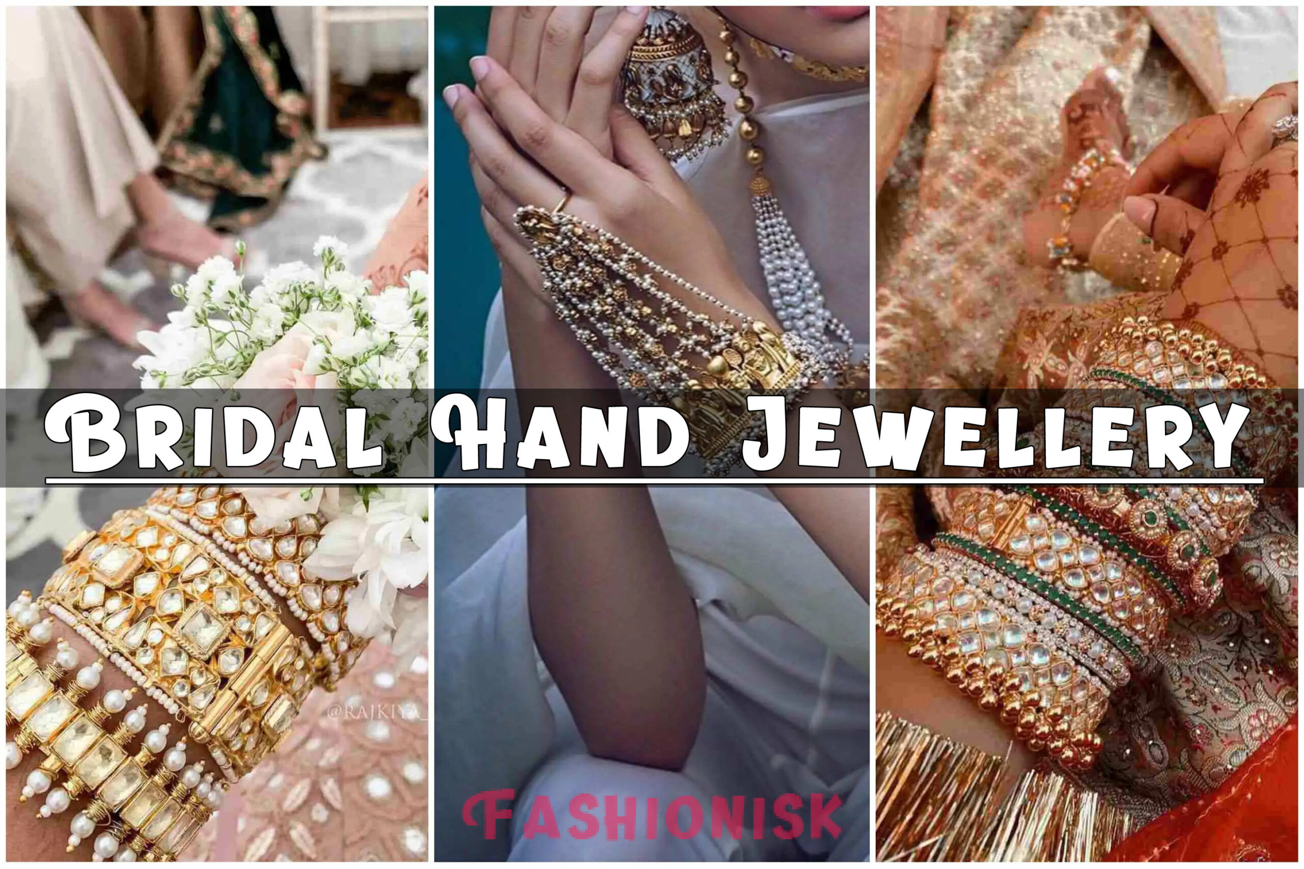 Top 12 Bridal Hand Jewellery Pieces to Own Fashionisk