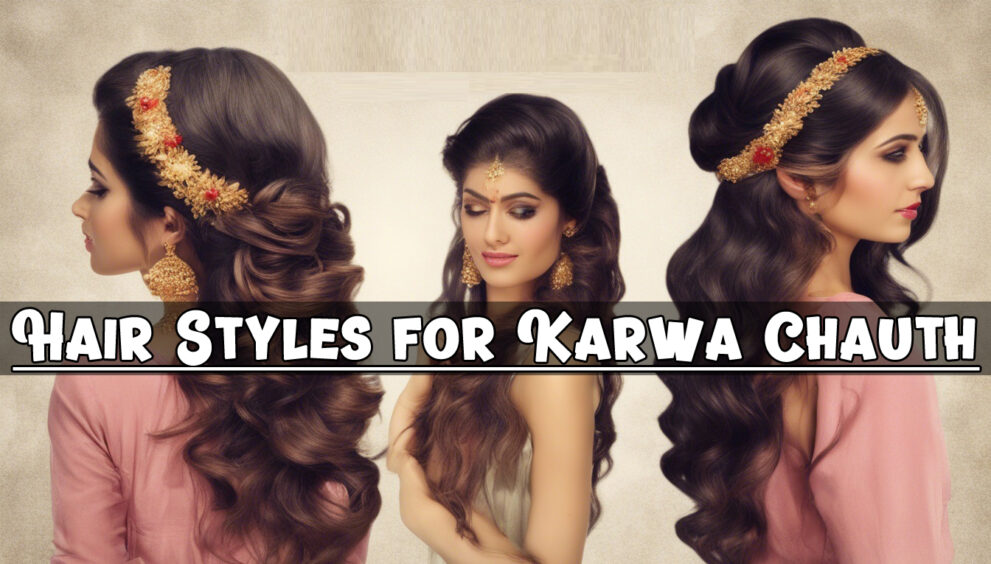 Hair Styles for Karwa Chauth