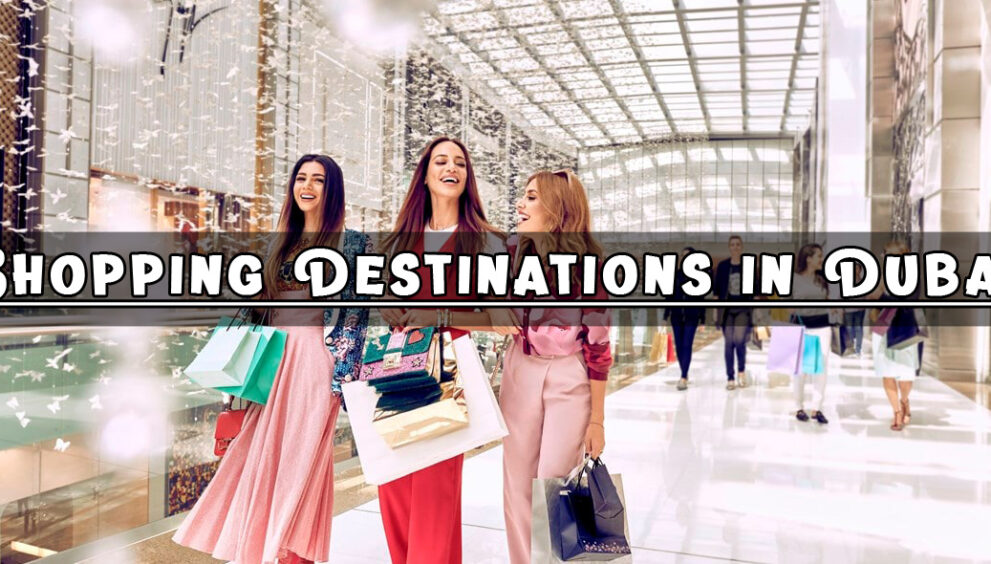 Shopping Destinations in Dubai